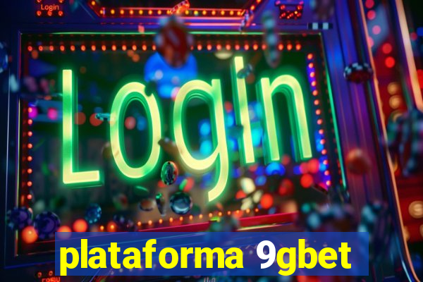 plataforma 9gbet